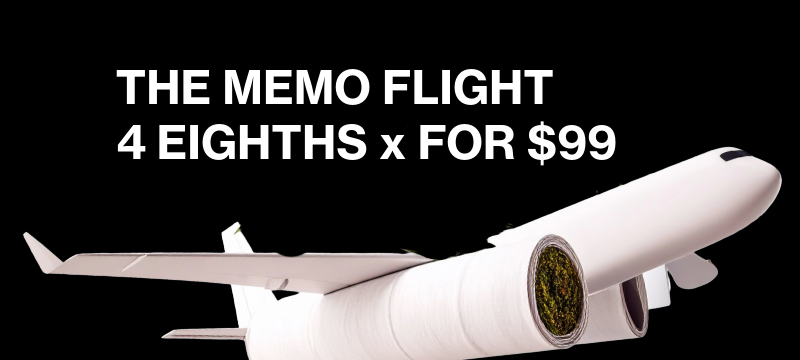 Find your favorites. Mix and match four eligible Memo big-bud eighths for $99—that’s a half ounce of our indoor-grown flower. Free delivery in Rio Rancho and our Albuquerque delivery area. $99 before tax. Selected strains only. While supplies last. Cannot combine with other discounts or the penny-eighth offer.
